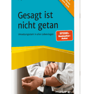 Gesagt ist nicht getan