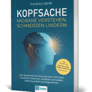 Kopfsache - Migräne verstehen, Schmerzen lindern