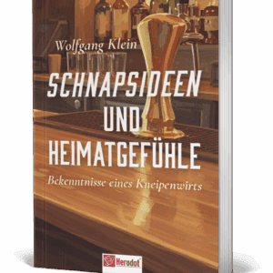 Schnapsideen und Heimatgefühle