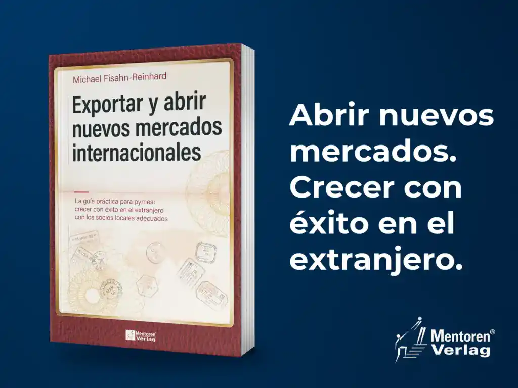 «Exportar y abrir nuevos mercados internacionales», de Michael Fisahn-Reinhard: abrir nuevos mercados, crecer con éxito en el extranjero
